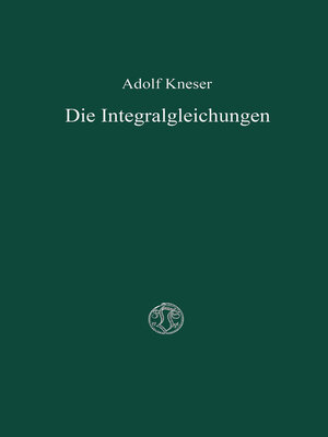 cover image of Die Integralgleichungen und ihre Anwendungen in der Mathematischen Physik
